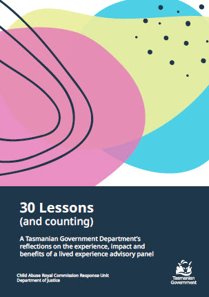 30 Lessons (and counting): A Tasmanian Government Department&rsquo;s reflections on the experience, impact and benefits of a lived experience advisory panel 